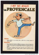 Jeu De Boules *-la Provençale *- Carte Postale  Illustrée Avec Son Reglement-années 50-60 - Regionale Spiele