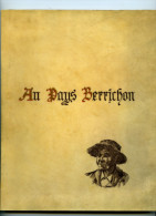 Au Pays Berrichon Edition Originale Collective  Exemplaire Hors Commerce N° XXIV - Centre - Val De Loire