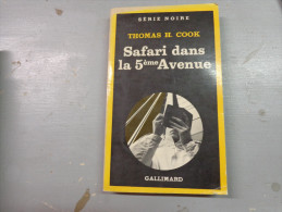 Serie Noire Thomas H Cook-safari Dans La 5eme Avenue -gallimard.-. - Autres & Non Classés