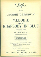 Partition - Arrangement Facilité Pour Piano Seul  - George GERSHWIN - Mélodie Sur La RHAPSODY IN BLUE - G-I