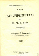 Partition Pour Piano - C. PH. E. BACH - SOLFEGGIETTO (Revue, Doigtée Er Annotée Par Adolphe F. Wouters) - A-C
