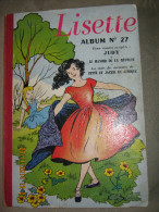 LISETTE ALBUM TRIMESTRIEL N°  27 RELIURE EDITEUR -  1955 - Fillette