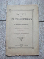 Notice Sur Les Vitraux Modernes De La Cathédrale De Senlis Par Laurent 1889 Rare - Ile-de-France