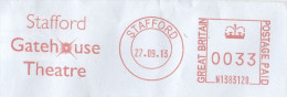 2013 GB COVER METER SLOGAN Pmk STAFFORD GATE  THEATRE Stamps - Théâtre