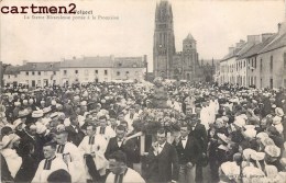 LE FOLGOET LA STATUE MIRACULEUSE PORTEE A LA PROCESSION ENVOI AU BARON DE CHARNACE - Le Folgoët