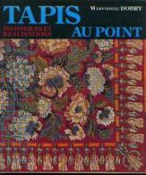« Tapis Au Point - Techniques Et Réalisations » DOBRY, M. - Ed. Office Du Livre, Fribourg (CH) 1979 - Laine