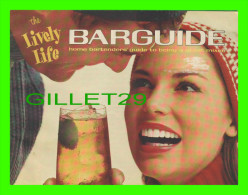 BOOK - THE LIVELY LIFE - BARGUIDE, HOME BARTENDER'S GUIDE - 12 PAGES - - Alcohols