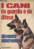 PGC/42 Fritz Humel I CANI DA GUARDIA E DA DIFESA - ALLEVAMENTO ADDESTRAMENTO De Vecchi Ed.1974 - Tiere