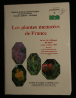 Botanique LES PLANTES MENACEES DE FRANCE Actes Du Colloque De Brest 1997 Jean-Yves LESOUEF 1999 - Bretagne