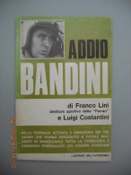 Addio Bandini - Franco Lini - Automobilismo Formula 1 - - Motoren