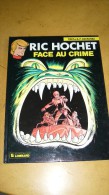 Ric Hochet - Face Au Crime - Ric Hochet