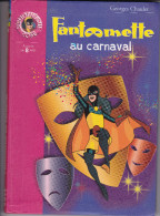 Bibliothéque Rose 2001 Georges Chaulet " Fantomette Au Carnaval " Neuf - Bibliothèque Rose