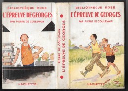 BIBLIOTHEQUE ROSE : L'épreuve De Georges /Pierre De Coulevain - Ill. André Pécoud -  Mai 1943 - Bibliothèque Rose