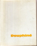 Livre Ancien 1971 "Dauphiné"' Par R.Bornecque - Auvergne