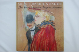 "Die Französischen Impressionisten" Eine Auswahl Der Besten Meisterzeichnungen Des Neunzehnten Jahrhunderts - Peinture & Sculpture