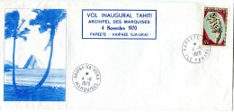 Polynésie - Vol Inaugural -  PAPEETE MARQUISES -  4 Novembre 1970 - R 1581 - Brieven En Documenten