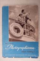 Wolf H. Döring "Photographieren - Aber Richtig!" Das Bewährte Photobuch Für Jedermann - Photographie
