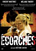 Les écorchés  °°° Vincent Martinez , Melanie Thierry - Drama