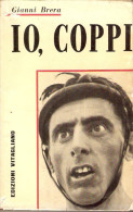 7407/A - SPORT - CICLISMO - FAUSTO COPPI - GIANNI BRERA: IO COPPI - Deportes