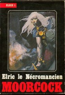 MOORCOCK - 1981 - ELRIC LE NECROMANCIEN - Temps Futurs