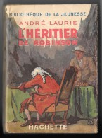 Bibl. De La JEUNESSE : L´Héritier De Robinson //André Laurie - Mars 1941 - Bibliothèque De La Jeunesse