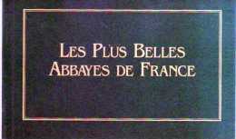 Carnet 10 CP,Les Plus Belles Abbayes De France,Chaalis,Cluny,Huatecombe,Fontfroide,St Bertrand Comminges,Ste Foy Conques - Monumente