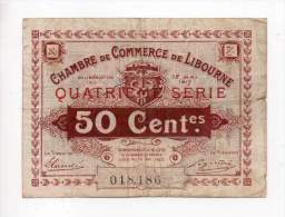 Billet Chambre De Commerce Libourne - 50 Cts - 12 Mai 1917 - 4° Série - Filigrane Abeilles - Cámara De Comercio