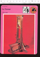 Fiche La Terreur  / Modèle De Guillotine / Révolution Française  / 01-FICH-Histoire De France - Geschichte