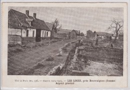 BEUVRAIGNES -guerre 1914-1915   LES LOGES (aspect Gl) - Beuvraignes