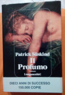 ART.K – IL PROFUMO DI PATRICK SUSKIND  VI EDIZIONE 1995 LONGANESI & C. COPERTINA RIGIDA CON SOVRACOPERTA PAGINE 259 DIME - Acción Y Aventura