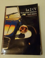 @ LIVRE SUR LA CITROEN 2CV 2 CV DES PREMIERES EN 1939 JUSQU' AUX DERNIERES EN 1990 - Automobili & Trasporti