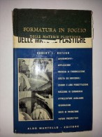 M#0E28 Manuali Delle Materie Plastiche : Butzco FORMATURA IN FOGLIO DELLE MATERIE PLASTICHE Martello Ed.1961 - Medecine, Biology, Chemistry