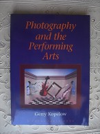 PHOTO PHOTOGRAPHY ART BOOK - PHOTOGRAPHY AND THE PERFORMING ARTS - Kunstgeschichte