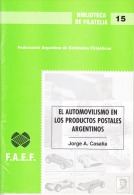 Argentine-Bibliothèque De Philatélie-L'aotomobile Dans La Production Postale En Argentine ( - Topics