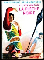 R.L. Stevenson - La Flèche Noire - Bibliothèque De La Jeunesse / Hachette - ( 1955 ) - Bibliothèque De La Jeunesse