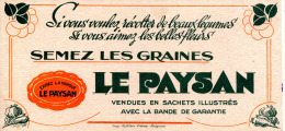 LE PAYSAN    SEMEZ LES GRAINES   LE PAYSAN  Si Vous Voulez Récolter De Beaux Légumes, De Belles Fleurs.... - Landbouw