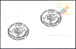 ITALIA VIAREGGIO (LU) 2015 - VIAREGGIOCUP - WORLD FOOTBALL TOURNAMENT - 57^ COPPA CARNEVALE - SMALL SIZE CARD - Covers & Documents