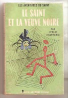 Leslie Charteris- Les Aventures Du Saint - N°31- Le Saint Et La Veuve Noire - Arthème Fayard - Le Saint