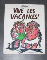 BD " VIVE LES VACANCES " DE REISER, ( DESSINATEUR DISPARU DE CHARLIE HEBDO ET HARA KIRI ) - Reiser