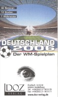 Deutschland 2006 Fussball-Weltmeisterschaft Der WM-Spielplan DOZ Verlag Heidelberg - Sports