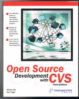 Open Source Developpement With CVS - Moshe Bar Karl Fogel - 2003 - 346 Pages 23 X 18 Cm - Ingénierie
