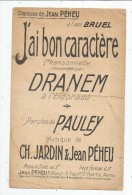 Partition Musicale Ancienne , J´AI BON CARACTERE , Dranem , à L´ami BRUEL , Frais Fr : 1.50€ - Scores & Partitions