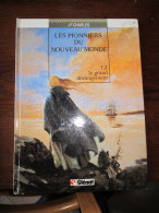 LES PIONNIERS DU NOUVEAU MONDE T2 LE GRAND DERANGEMENT  GLENAT  J.F CHARLES - Pionniers Du Nouveau Monde, Les