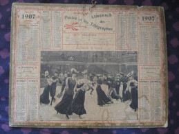 C1 CALENDRIER ALMANACH DES POSTES ET TELEGRAPHES 1907 AU PALAIS DE GLACE - Groot Formaat: 1901-20