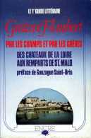 Par Les Champs Et Par Les Grèves : Des Châteaux De La Loire Aux Remparts De St Malo Par Flaubert (ISBN 2864180162) - Bretagne