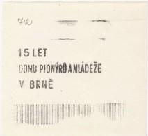 J1940 - Czechoslovakia (1945-79) Control Imprint Stamp Machine (R!): 15 Years Of The House Of Pioneers And Youth In Brno - Probe- Und Nachdrucke