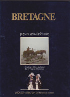 BRETAGNE (Finistère, Côtes-du-Nord, Ile-et-Vilaine, Morbihan), PAYS ET GENS DE FRANCE, LAROUSSE 1984 - Bretagne