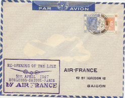 Re-opening Of The Line Hongkong Saigon Paris Via Air France 5 04 1947arrivée Le 8 04 1947 - Storia Postale