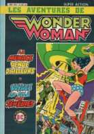 WONDER WOMAN SUPER ACTION Album 6014 ( 10 11 ) BE AREDIT 09-1981 - Arédit & Artima