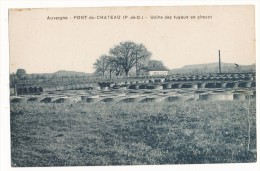 PONT DU CHATEAU -L'USINE DES TUYAUX EN CIMENT--RARE - Pont Du Chateau